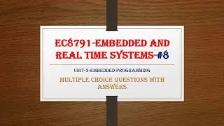 EMBEDDED AND REAL TIME SYSTEMS-UNIT-III MCQ's WITH ANSWERS. ANNA UNIVERSITY SYLLABUS