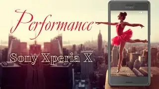 Настоящий шедевр от Sony!? Xperia X Performance! Видео-обзор!