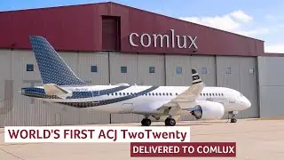 World's first ACJ TwoTwenty delivered to Comlux for cabin outfitting