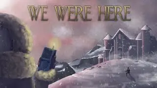 We Were Here with Nubs the Gamer