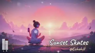 Sunset Skates🎧 | 最可愛的夏日戀愛英文歌💛English Song for Sunny Days 🛹