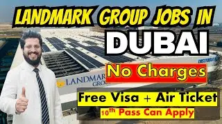Landmark Group Hiring Staff Now In Dubai With Free Visa + Room | Dubai Big Group Jobs