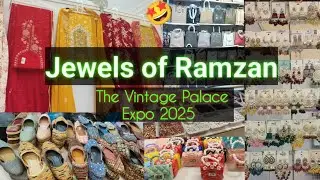 Jewels of Ramzan Expo 2025 || The Vintage Palace || Ramzan Special || Hyderabad Biggest Expo 2025