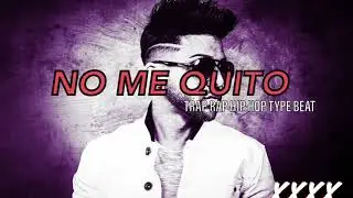 NO ME QUITO - TRAP RAP HIP HOP TYPE BEAT INSTRUMENTAL - XXXX MUSIC - IN THE BEAT VOL. 1