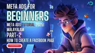 META ADS TUTORIAL MALAYALAM 2025 | Part 2 | How to create Facebook Page | Meta Ads Course | Ajmal