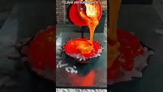 LAVA versus DRY ICE who wins?