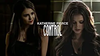 Katherine Pierce |•| Control