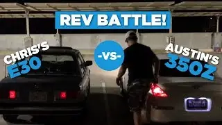 REV BATTLE! | BMW E30 318i -vs- Nissan 350Z