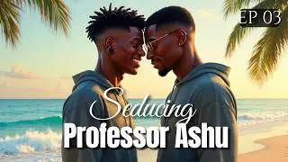Animated Gay Love Story |African Folklore| He Fell For His Professor| Seducing Professor Ashu |Ep 03