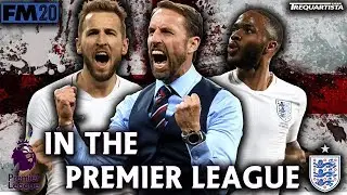 FM20 | EXPERIMENT | IN THE PREMIER LEAGUE SERIES | EP1 ENGLAND | FOOTBALL MANAGER 2020
