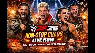 WWE 2K25 🔥 NON-STOP CHAOS | LIVE NOW