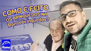 COMO &Eacute; FEITO OS BRINQUEDOS NA ROMA BRINQUEDOS?