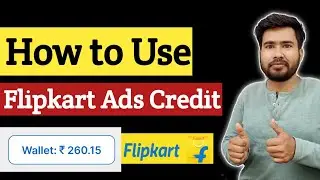 Flipkart Ads Credit for Running Ads on Flipkart| Flipkart Seller Advertising panel