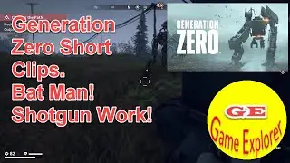 Generation Zero Short Clips. Taking a Bat to a Runner and Shotgun work.