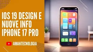 iOS 19 DESIGN E NOVIT&Agrave; PRINCIPALI IPHONE 17 PRO (RUMORS)