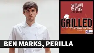 Шеф-повар Бен Маркс рассказывает о современном европейском ресторане Perilla и великолепном британском меню