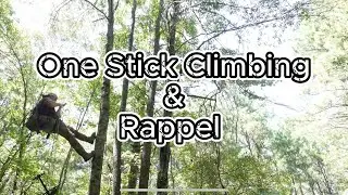 One Stick Climbing and Rappel