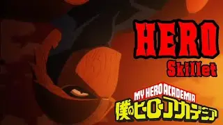 Hero Skillet [AMV] - BNHA Pro Heroes