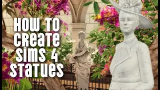 How To Create Sculptures To Build Lore In The Sims 4 | The Ackers | Sim Wears Prada