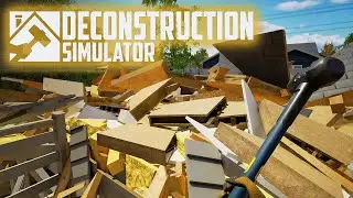 Dev Demo | Deconstruction Simulator | First Impressions
