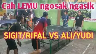 SIGIT/RIFAL VS YUDI/ALI || HEWER HEWER BEREGU DUO (SINGLE DOUBLE SINGLE)