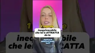 1 segnale inequivocabile che lei &egrave; attratta da te #attrazione #approccio #donne