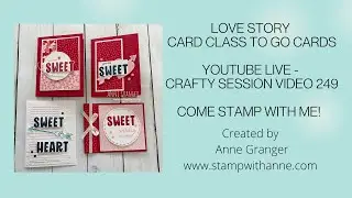 Stampin' Up! Love Story Card Class To Go - Crafty Session Video 249