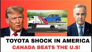 Toyota CRASHES in America &mdash; Canada Scores HUGE Win as America EXPLODES!