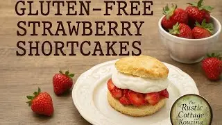 Gluten-Free Strawberry Shortcakes | Egg-Free, Cozy Spring Dessert 🍓
