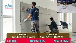 KAG TILES EXPO 6.O (KAG TILES MV TRADERS CHANNEL PARTNER) TILES REQUIREMENT CONTACT 9940333265.