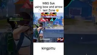 last zone using bow & arrow WBG Suk 🏹🤯\ PUBG mobile #bgmi #pubgmobile #kingpittu #trending