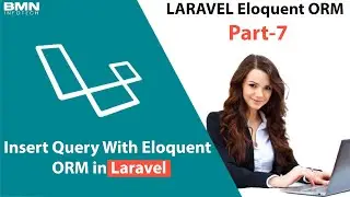 Insert Query With Eloquent | Laravel Eloquent ORM | Laravel Tutorial Part 7