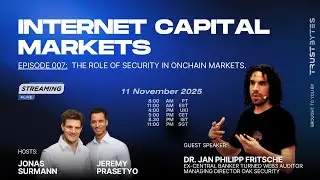 INTERNET CAPITAL MARKETS - E007:  The role of security in onchain markets.