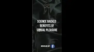 New Blog Out Now - Science backed benefits of S3xual Pleasure👇