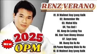 🔥 BEST HIT SONG OF RENZ VERANO || BEST OPM HITSONG OF RENZ VERANO