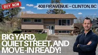 Is This The Cutest Home In Clinton BC? 408 Fir Avenue, Clinton BC