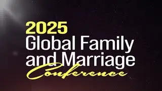 2025 Global Family And Marriage Conference || STATEOVERSEER'S SPECIAL BROADCAST