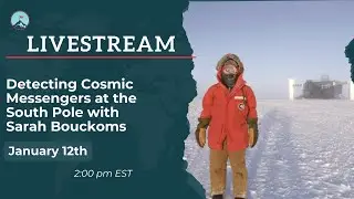 Detecting Cosmic Messengers at the South Pole with Sarah Bouckoms