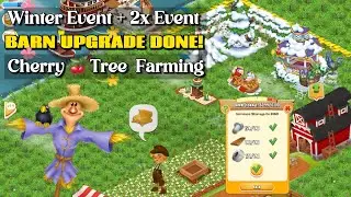 Hay Day : Barn Upgrade, Sanctuary Valley, Winter Event & Cherry Tree Farming | 2x Event #hayday 