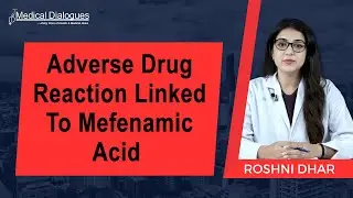 Indian Pharmacopoeia Commission Flags Adverse Drug Reaction Linked To Mefenamic Acid