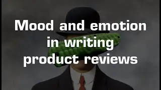On mood and emotion in writing product reviews