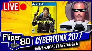Cyberpunk 2077 PS5 EP01 | Fechando o game | Gameplay completa | Live de Quinta