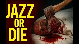 Play Jazz or Die: The Axeman's Terrifying Ultimatum