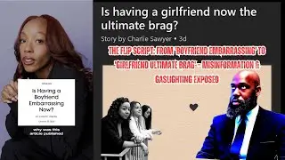 From 'Boyfriend Embarrassing' to 'Girlfriend Ultimate Brag' &ndash; Misinformation & Gaslighting Exposed