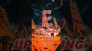 the end 2024 upcoming movies list #upcomingmovies #upcoming