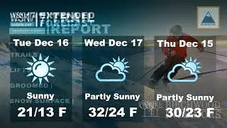 WSKI Latest Local Forecast and Trail Report Dec 14th, 2025 am