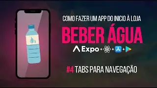 App de beber água #4  - Navegação por TABS com React Navigation!