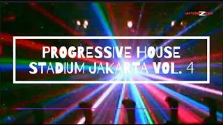 Andezpa MixTape | progressive house STADIUM JAKARTA #4