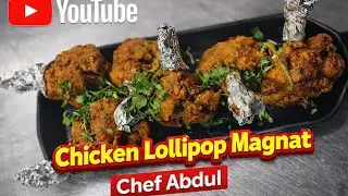  Restaurant style Chicken Lollipop Magnat Recipe 😋 | Crispy & Spicy | Chef Abdul