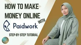 Paidwork Tutorial: How to Start Earning Online Today